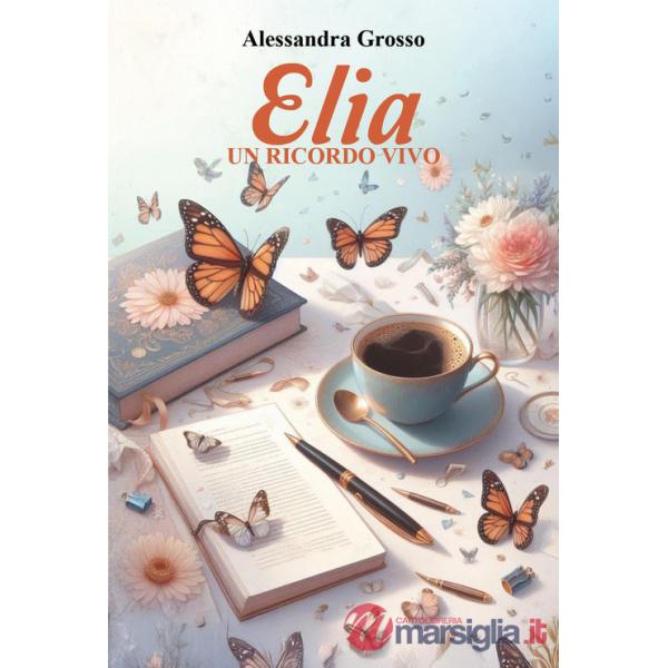 Elia. Un ricordo vivo
