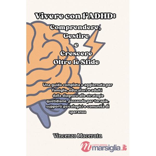 Vivere con l'ADHD: comprendere, gestire e crescere oltre le sfide
