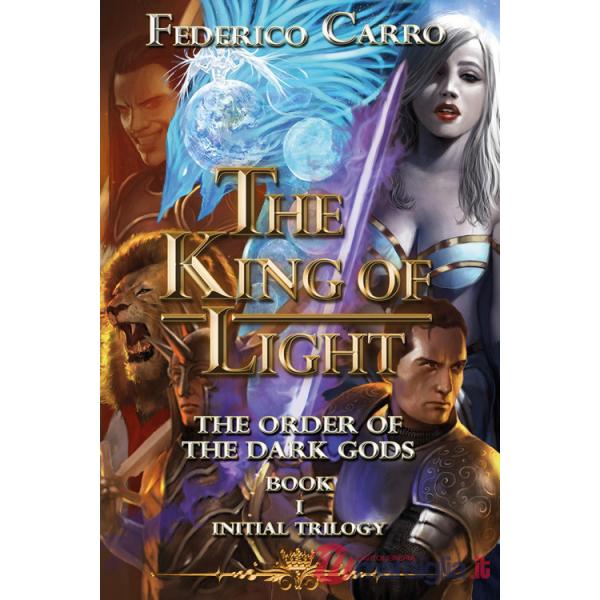 Order of the dark gods. The king of light (The)
