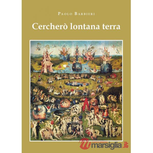 Cercherò lontana terra