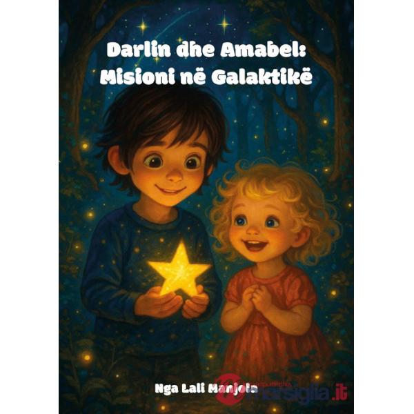 Darlin dhe amabel. Misioni në galaktikë