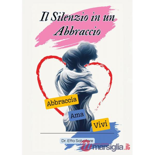 Silenzio in un abbraccio (Il)