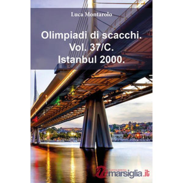 Olimpiadi di scacchi. Vol. 37/C: Istanbul 2000