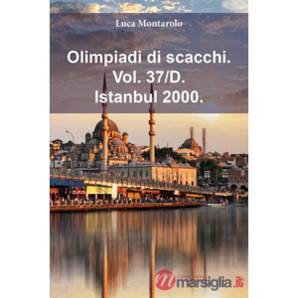 Olimpiadi di scacchi. Vol. 37/D: Istanbul 2000