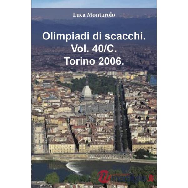 Olimpiadi di scacchi. Vol. 40/C: Torino 2006