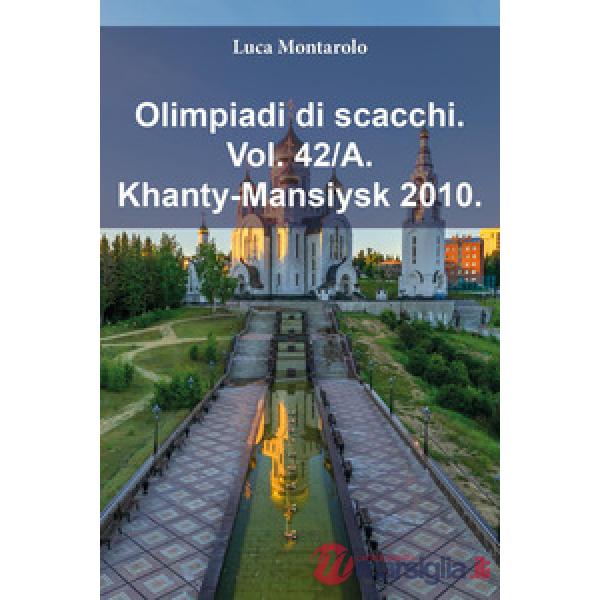 Olimpiadi di scacchi. Vol. 42/A: Khanty-Mansiysk 2010