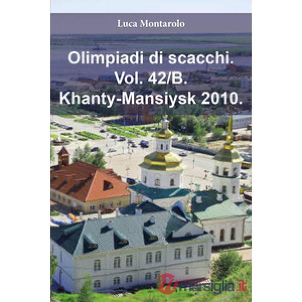 Olimpiadi di scacchi. Vol. 42/B: Khanty-Mansiysk 2010