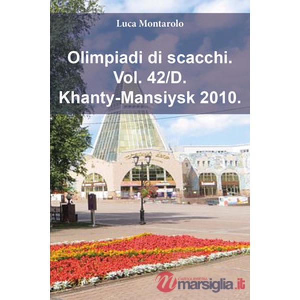 Olimpiadi di scacchi. Vol. 42/D: Khanty-Mansiysk 2010