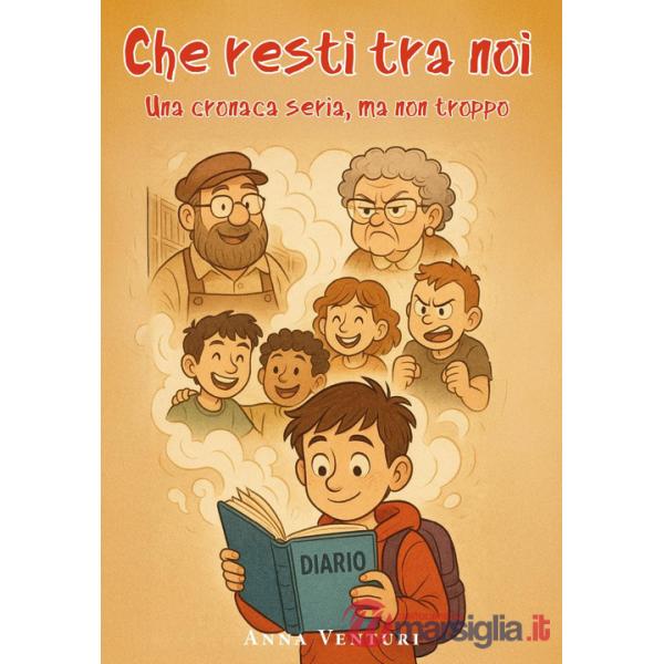 Che resti tra noi. Una cronaca seria, ma non troppo
