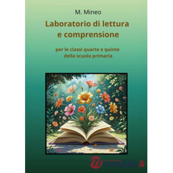 Laboratorio di lettura e comprensione per le classi quarte e quinte della scuola primaria