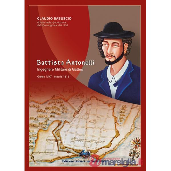 Battista Antonelli. Ingegnere militare di Gatteo