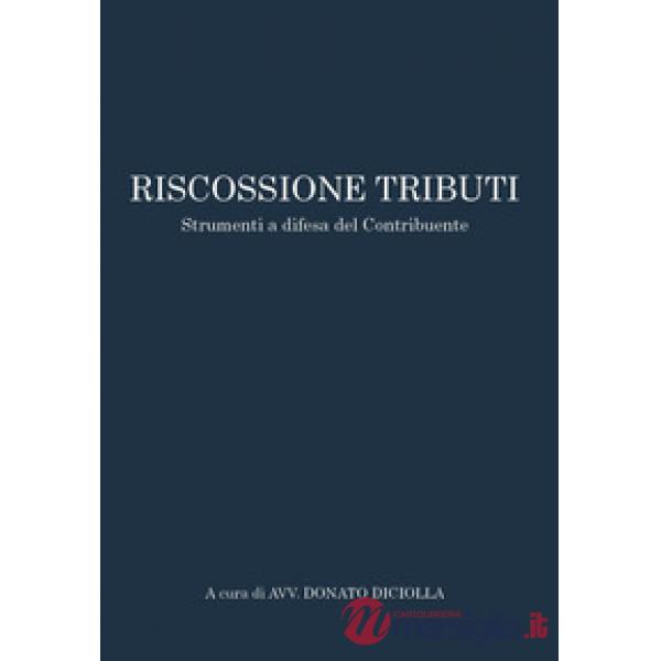 Riscossione tributi. Strumenti a difesa del contribuente