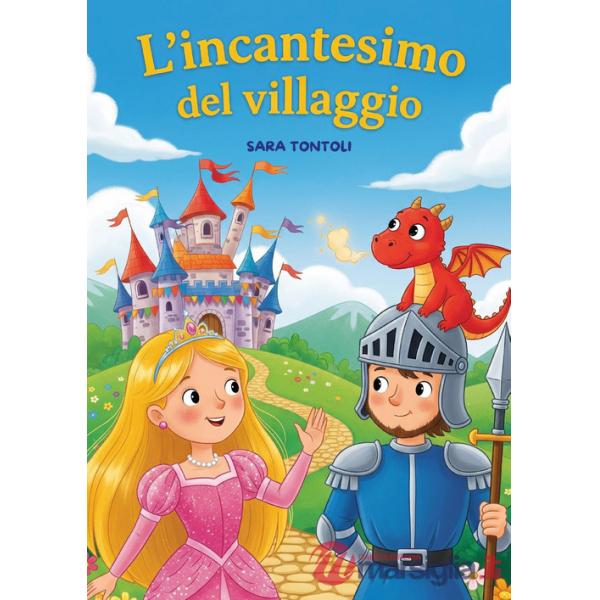 Incantesimo del villaggio. L'avventura per imparare i numeri dal 20 al 100 (L')