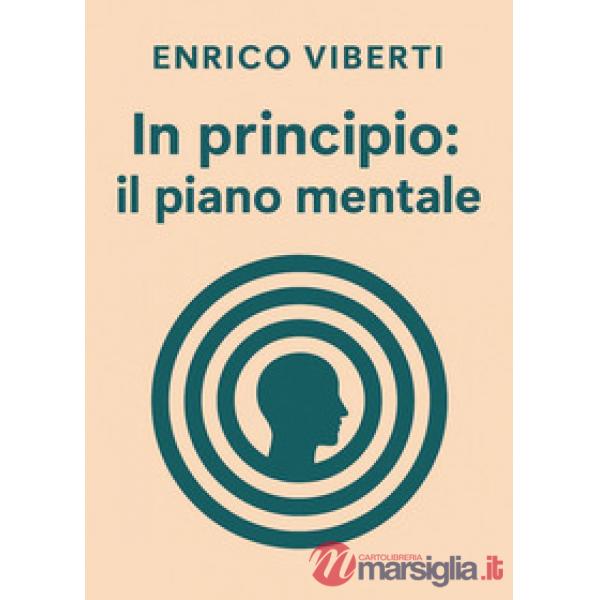 In principio: il piano mentale