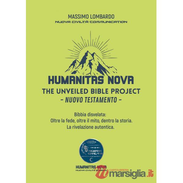Unveiled Bible project. Nuovo Testamento. Bibbia disvelata: oltre la fede, oltre il mito, dentro la storia. La rivelazione auten