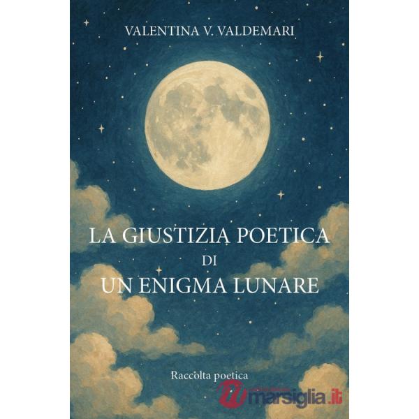 Giustizia poetica di un enigma lunare (La)