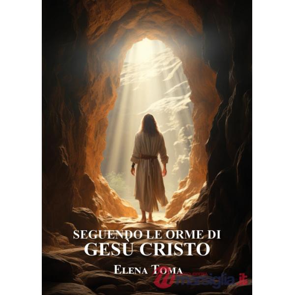 Seguendo le orme di Gesù Cristo