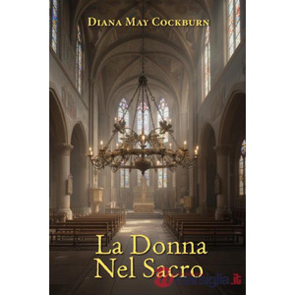 Donna nel sacro (La)