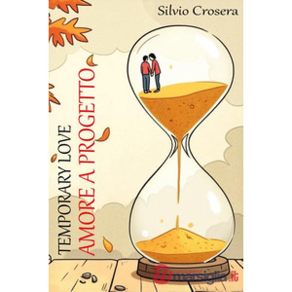 Temporary love. Amore a progetto