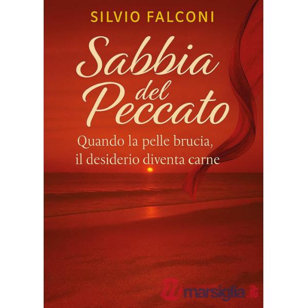 Sabbia del peccato. Quando la pelle brucia, il desiderio diventa carne