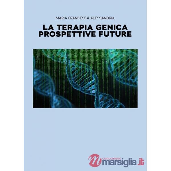 Terapia genica. Prospettive future (La)
