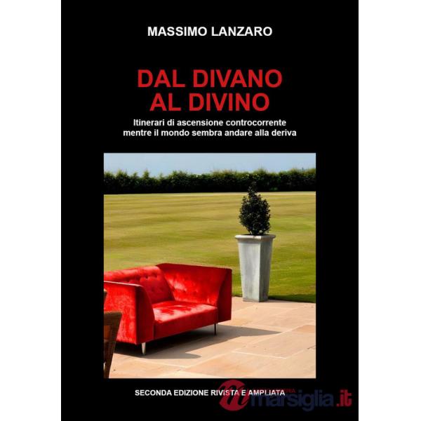 Dal divano al divino. Itinerari di ascensione controcorrente mentre il mondo sembra andare alla deriva