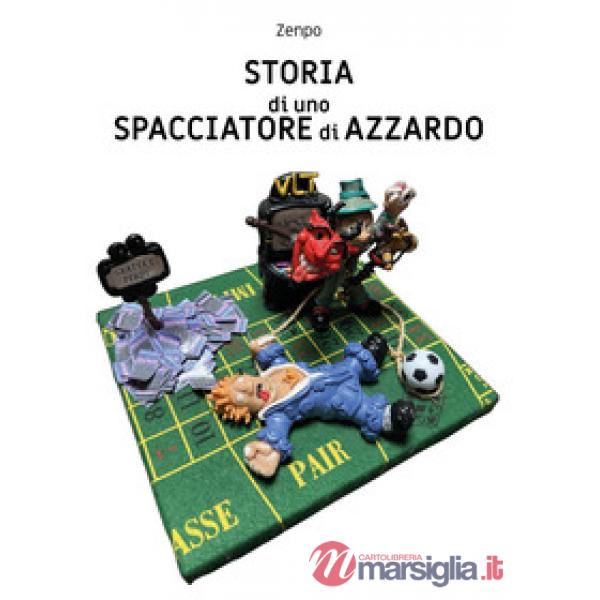Storia di uno spacciatore di azzardo