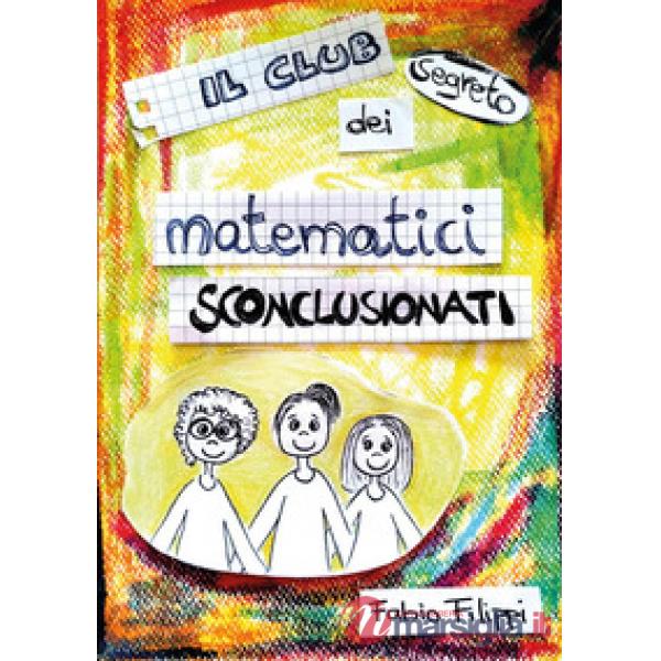 Club segreto dei matematici sconclusionati (Il)