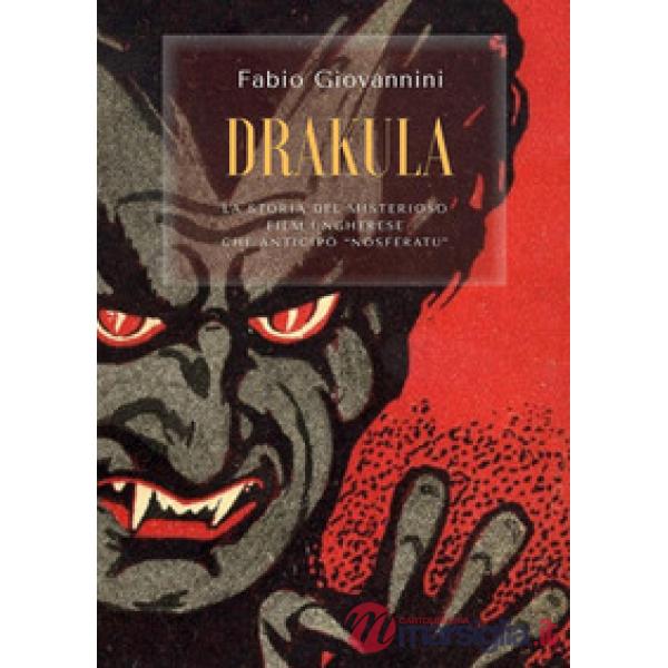 Drakula. La storia del misterioso film ungherese che anticipò "Nosferatu"