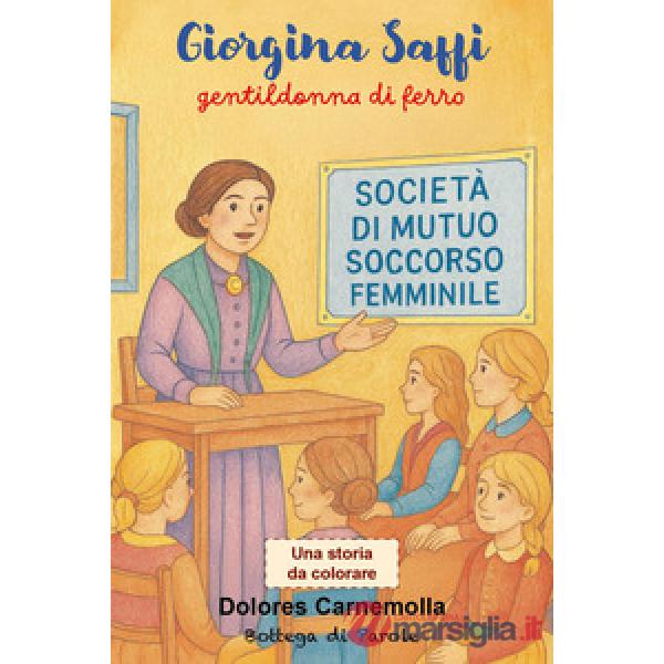 Giorgina Saffi. Gentildonna di ferro