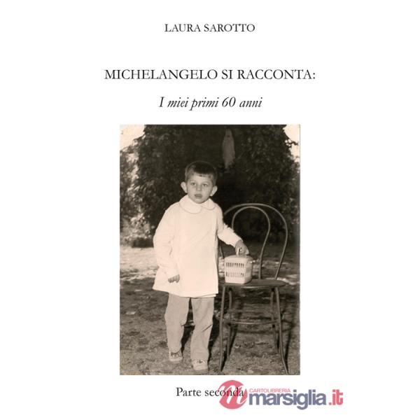 Michelangelo si racconta. I miei primi 60 anni. Vol. 2