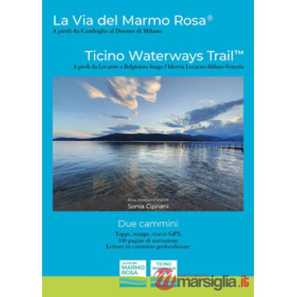 Via del marmo rosa. Ticino waterways trail (La)