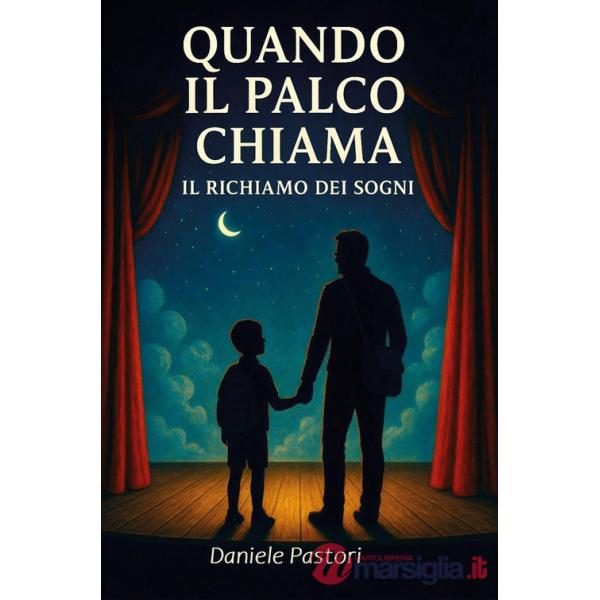 Quando il palco chiama. Il richiamo dei sogni