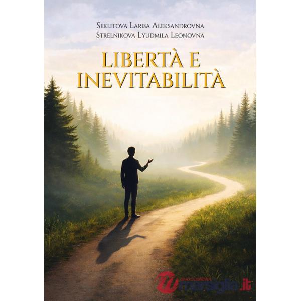 Libertà e inevitabilità