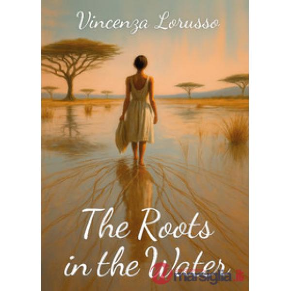 Roots in the water (The)