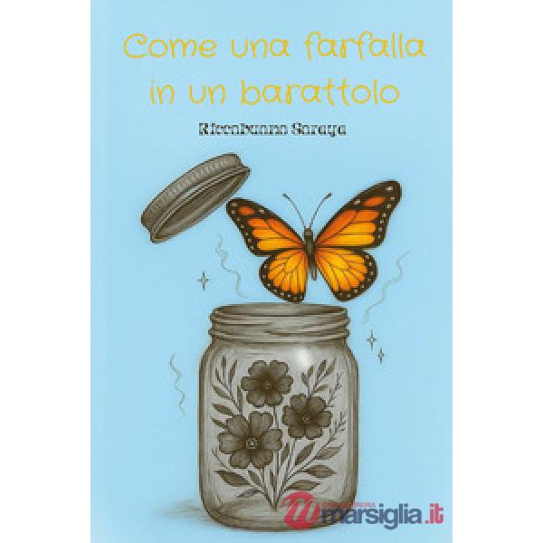 Come una farfalla in un barattolo