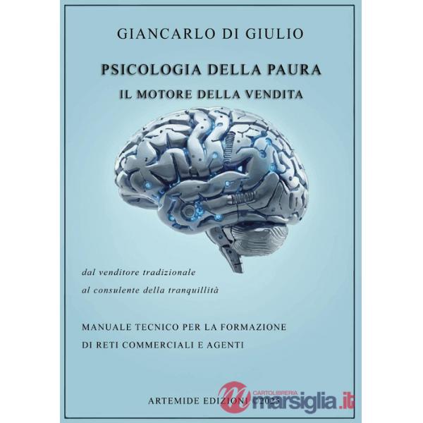 Psicologia della paura. Il motore della vendita
