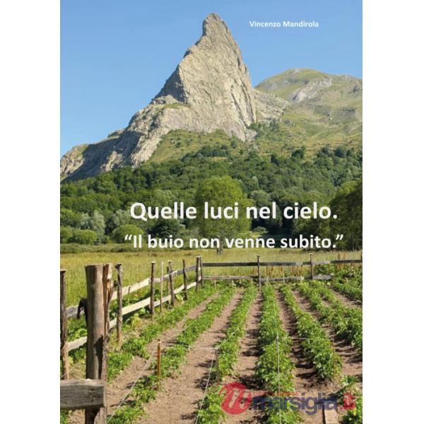 Quelle luci nel cielo. Il buio non venne subito