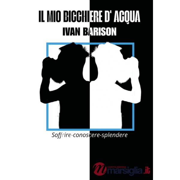 Mio bicchiere d'acqua (Il)