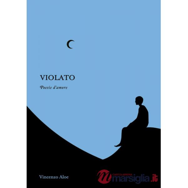 Violato. Poesie d'amore