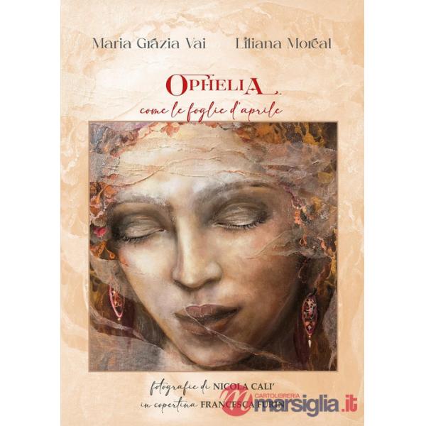 Ophelia come le foglie d'Aprile