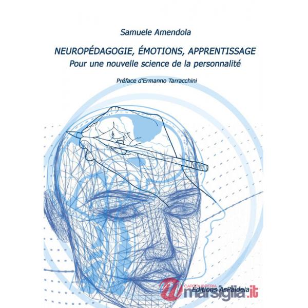 Neuropédagogie, émotions, apprentissage. Pour une nouvelle science de la personnalité