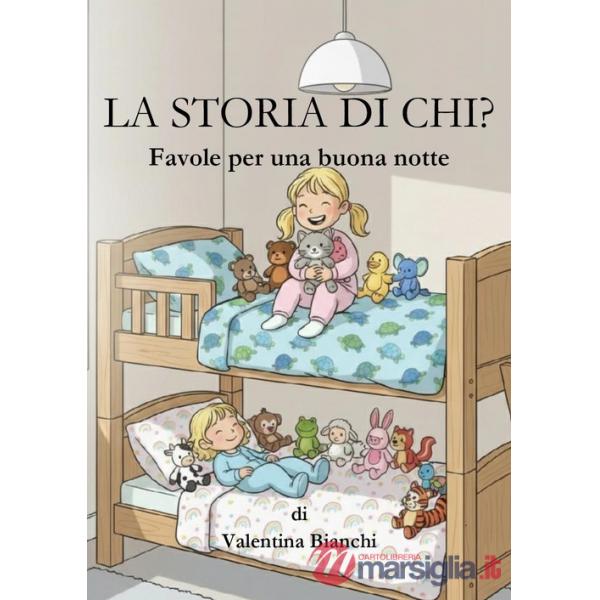 Storia di chi? Favole per una buona notte (La)