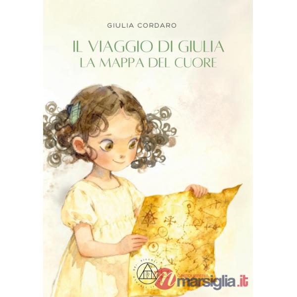 Viaggio di Giulia. La mappa del cuore (Il)