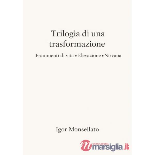 Trilogia di una trasformazione
