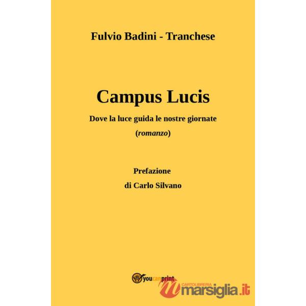 Campus Lucis. Dove la luce guida le nostra giornate