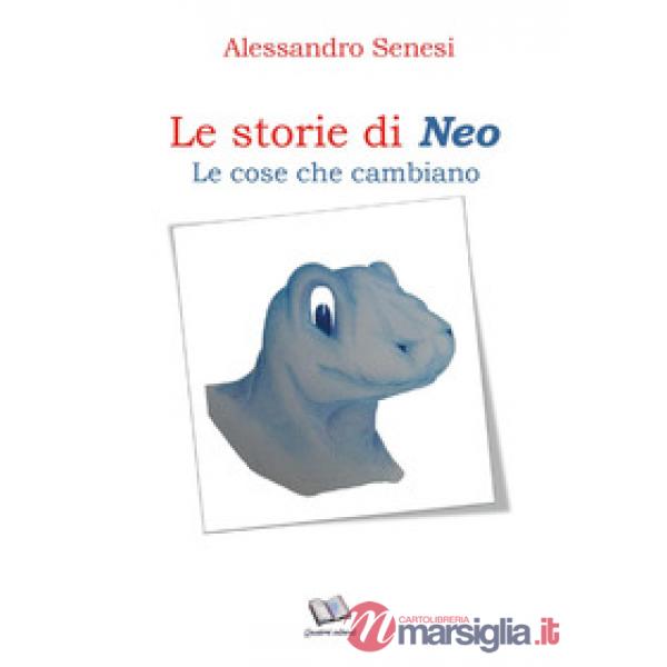Cose che cambiano. Le storie di Neo (Le)