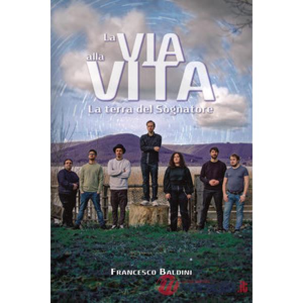 Terra del sognatore. La via alla vita (La)