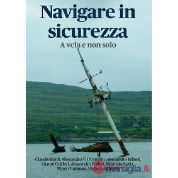 Navigare in sicurezza. A vela e non solo