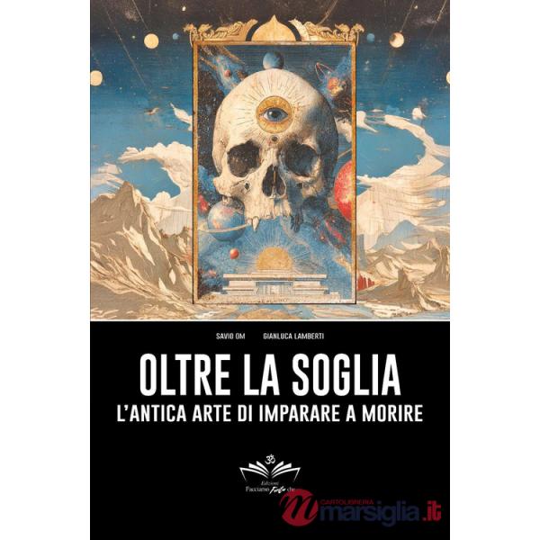 Oltre la soglia: l'antica arte di imparare a morire